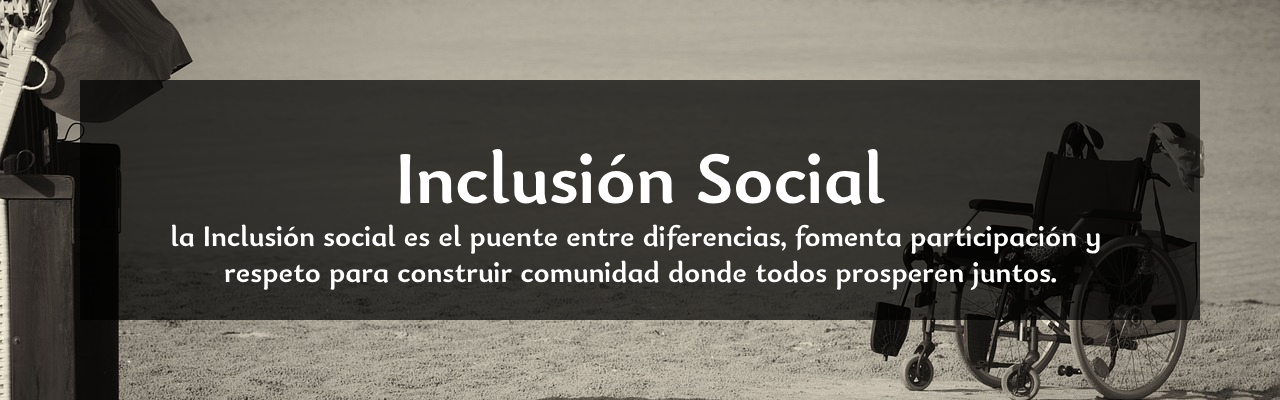 INCLUSIÓN SOCIAL